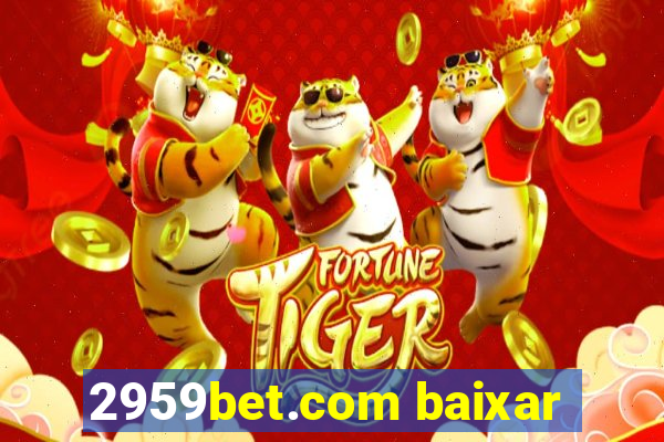 2959bet.com baixar